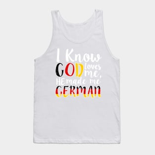 God Loves Me He Made Me German Flag Colors T-Shirt T-Shirt Tank Top